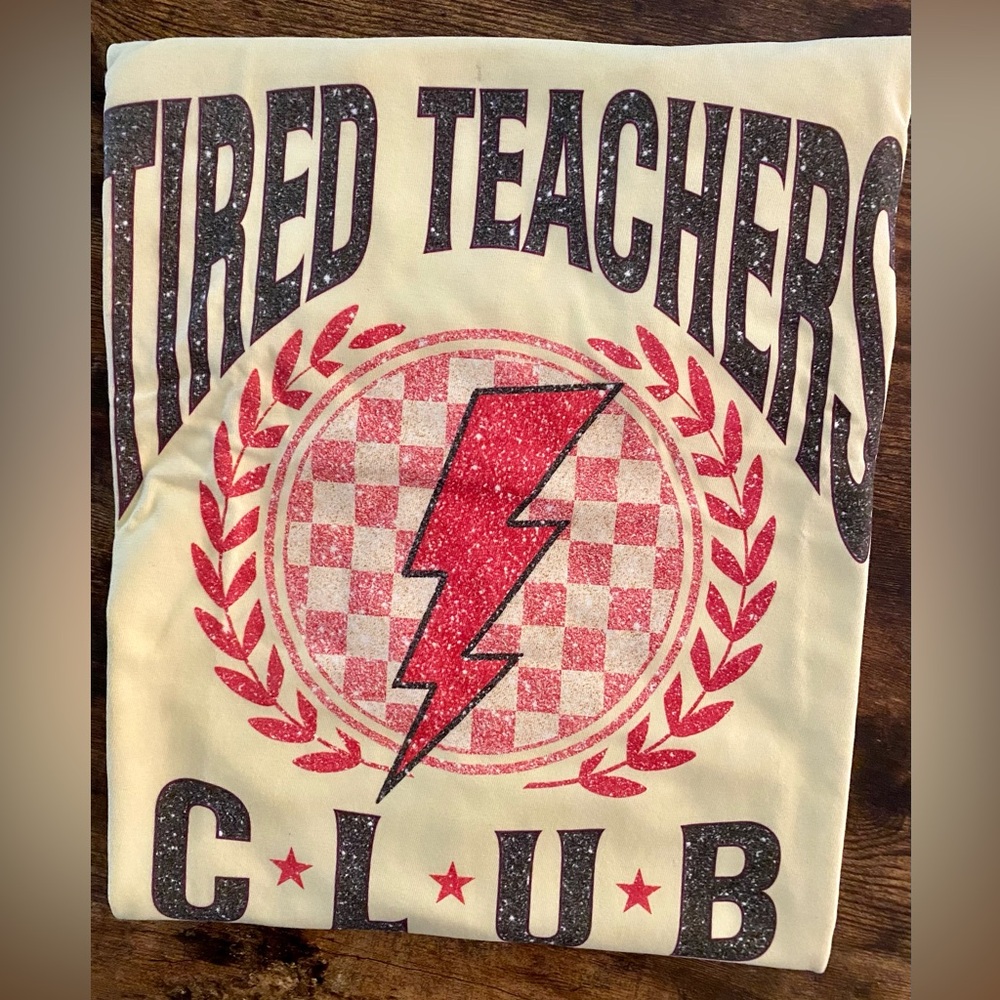 Tired Teachers Club Graphic Tee
